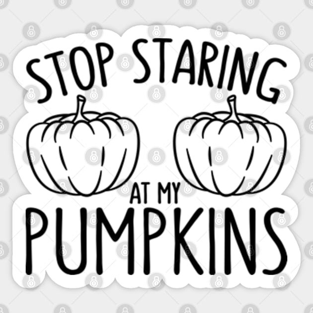 Stop Staring At My Pumpkins Funny Halloween Party Sticker by JaiStore